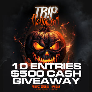 10 x Entry $500 Cash Giveaway at TR!P Halloween