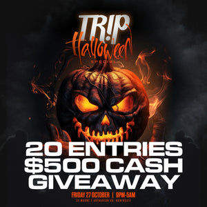 20 x Entry $500 Cash Giveaway at TR!P Halloween