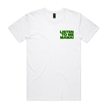 Load image into Gallery viewer, Listen To Me Mama | Hard Trance Tee | Front &amp; Back Print