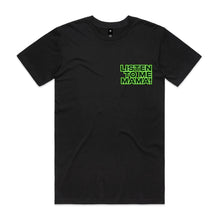 Load image into Gallery viewer, Listen To Me Mama | Hard Trance Tee | Front Chest Print