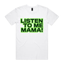Load image into Gallery viewer, Listen To Me Mama | Hard Trance Tee | Front Print