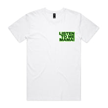 Load image into Gallery viewer, Listen To Me Mama | Hard Trance Tee | Front Chest Print