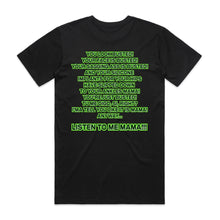Load image into Gallery viewer, Listen To Me Mama | Hard Trance Tee | Front &amp; Back Print